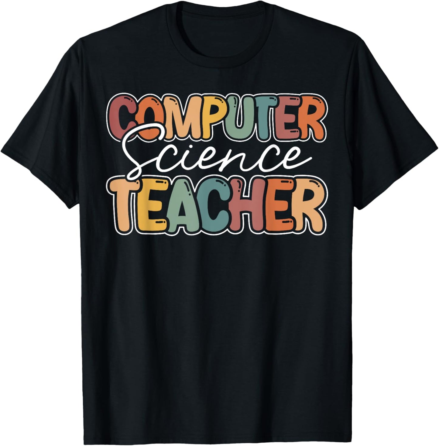 Computer Science Teacher Appreciation Teaching T-Shirt - T-Shirt | Black