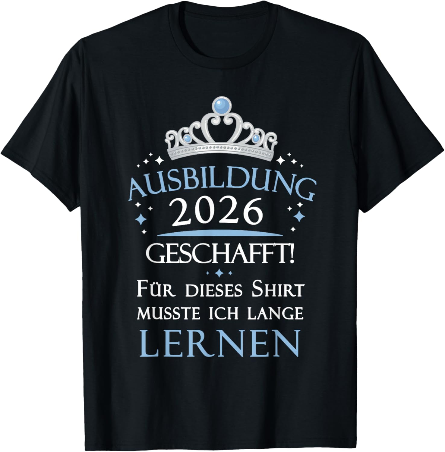 Ausbildung Geschafft 2026 Lehre Abschluss T-Shirt - T-Shirt | Black