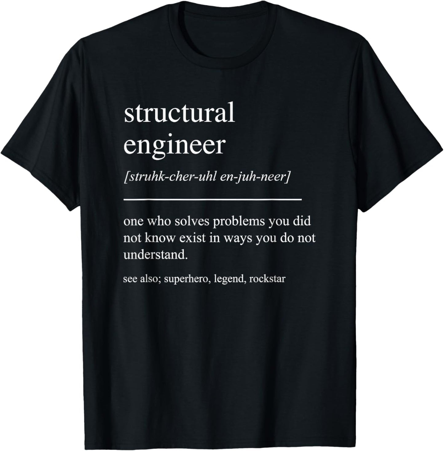 Funny Structural Engineer Definition Engineering Retirement T-Shirt - T-Shirt | Black