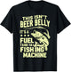 This Isn't Beer Belly It's a Fuel Tank for a Fishing Machine T-Shirt - T-Shirt | Black