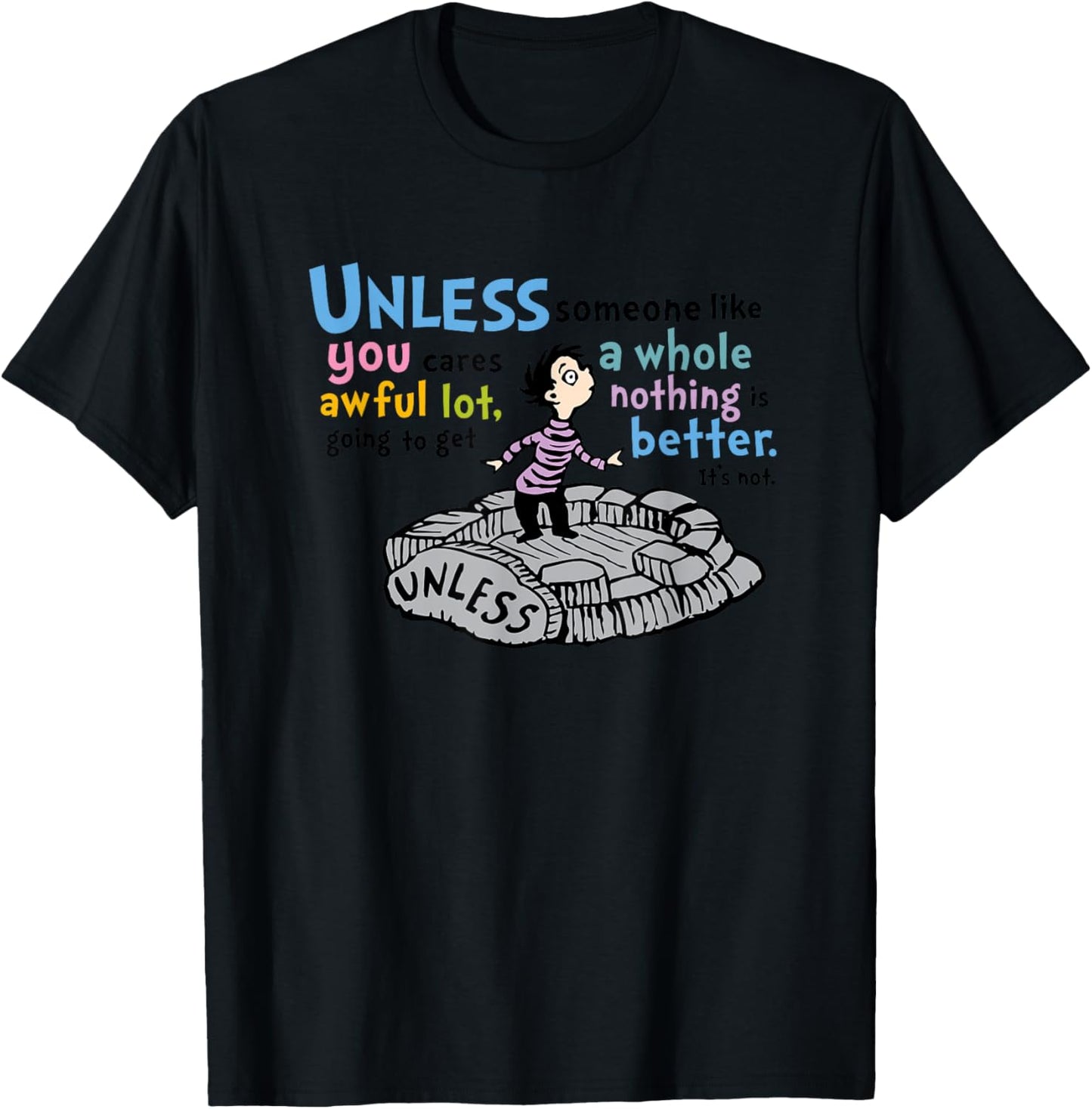 The Lorax - Unless Someone Like You T-Shirt - T-Shirt | Black