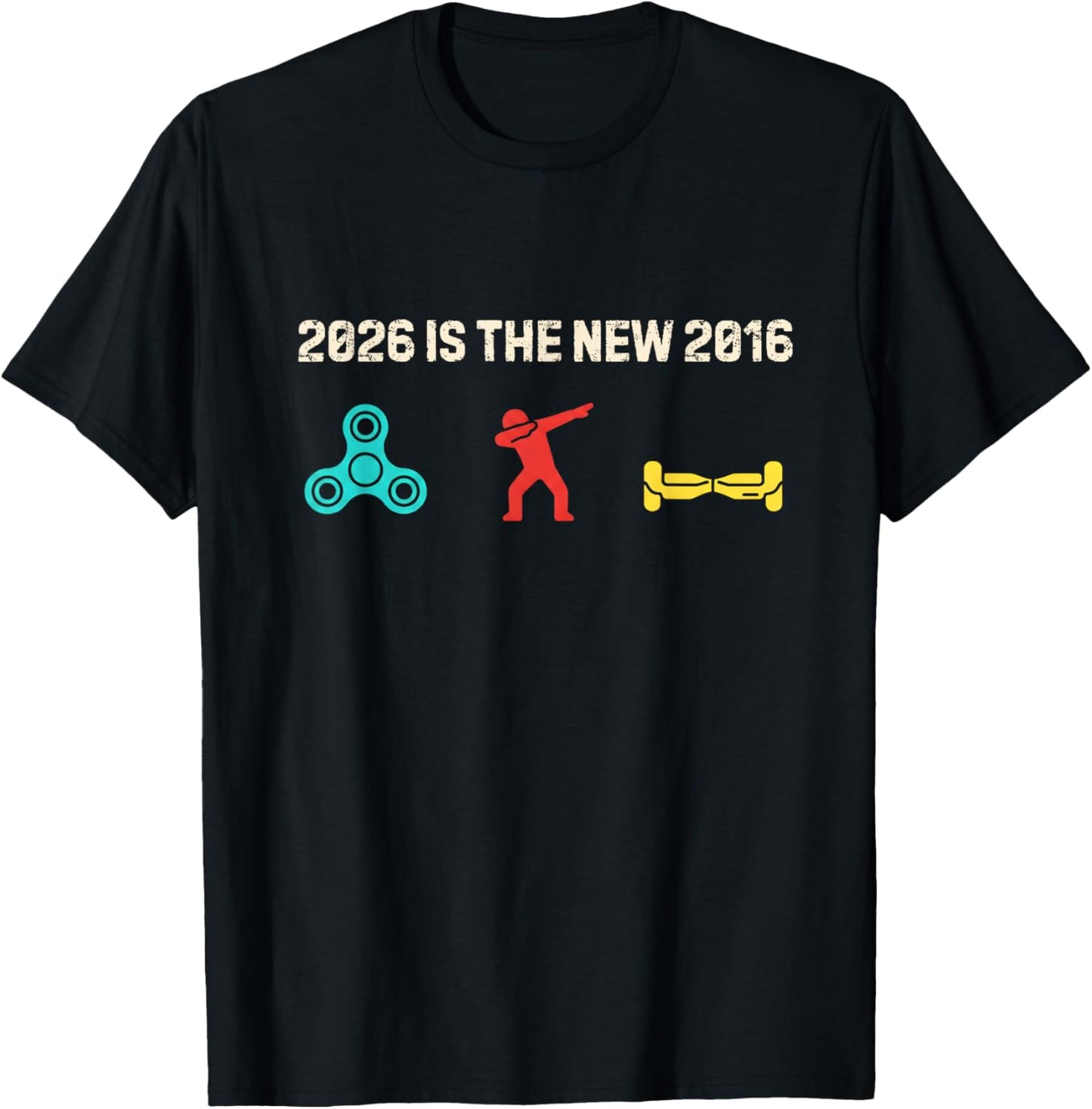 Nostalgia 2026 is The New 2016 Funny Vibes 2026 is 2016 T-Shirt - T-Shirt | Black