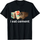 I Eat Cement Funny Cursed Cat Unhinged Meme T-Shirt - T-Shirt | Black