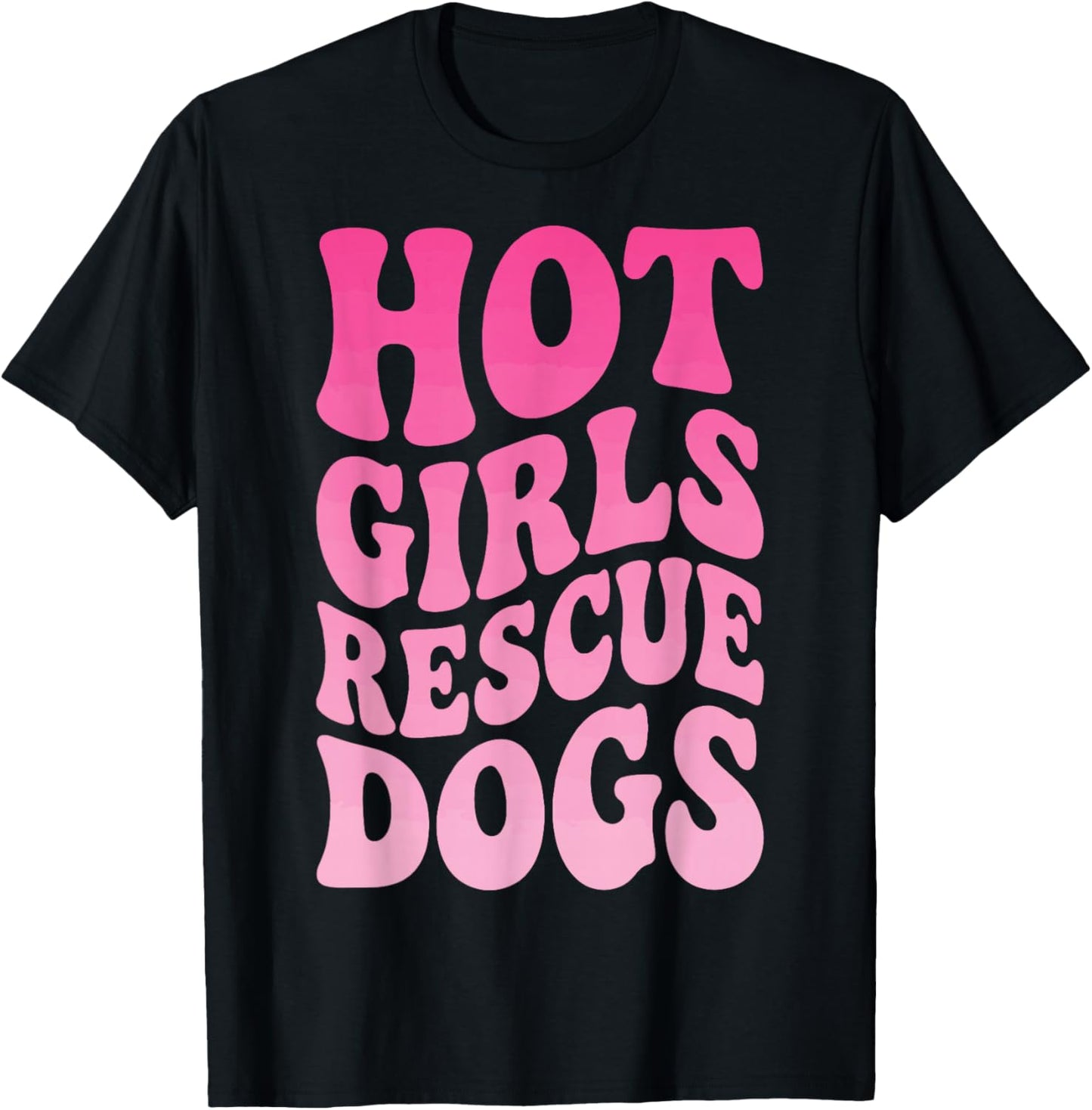 Hot Girls Rescue Dogs T-Shirt - T-Shirt | Black