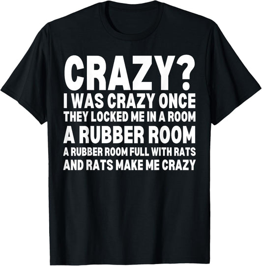 Crazy I Was Crazy Once Meme Funny Memes Internet Memes GenZ T-Shirt - T-Shirt | Black