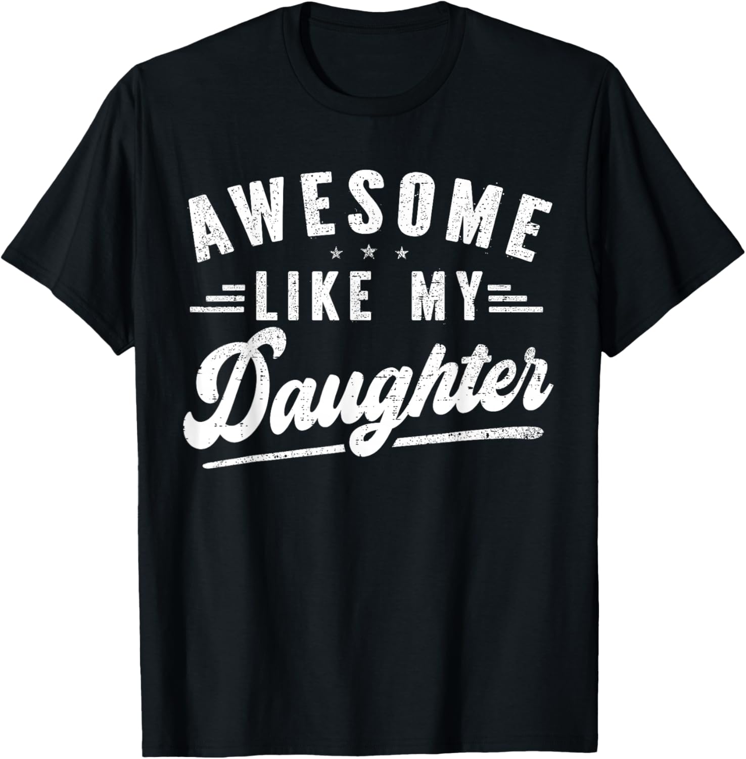Awesome Like My Daughter Funny Men Dad Fathers Day T-Shirt - T-Shirt | Black