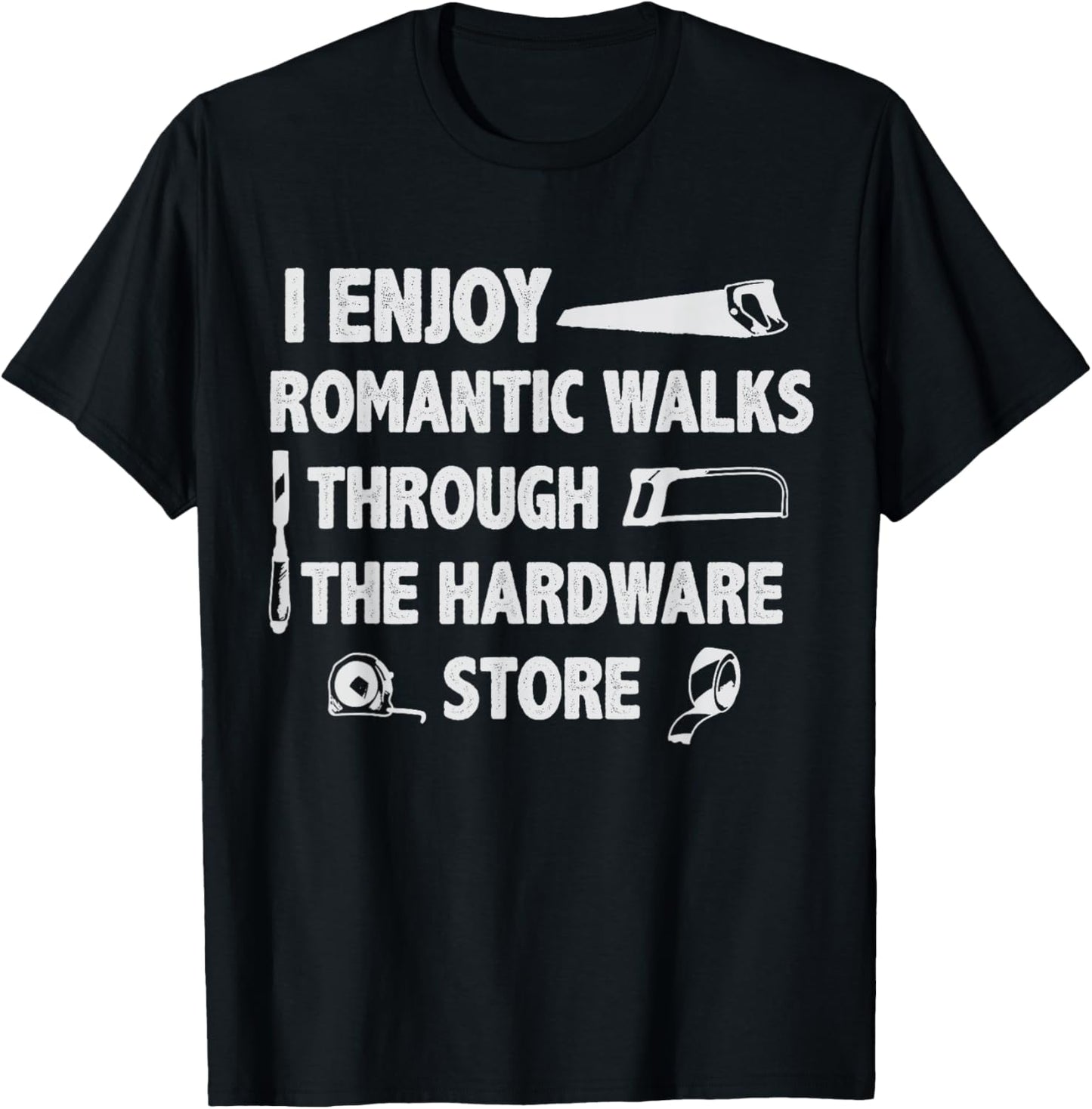 Handyman I Enjoy Romantic Walks Home Repair Tool Fixologist T-Shirt - T-Shirt | Black