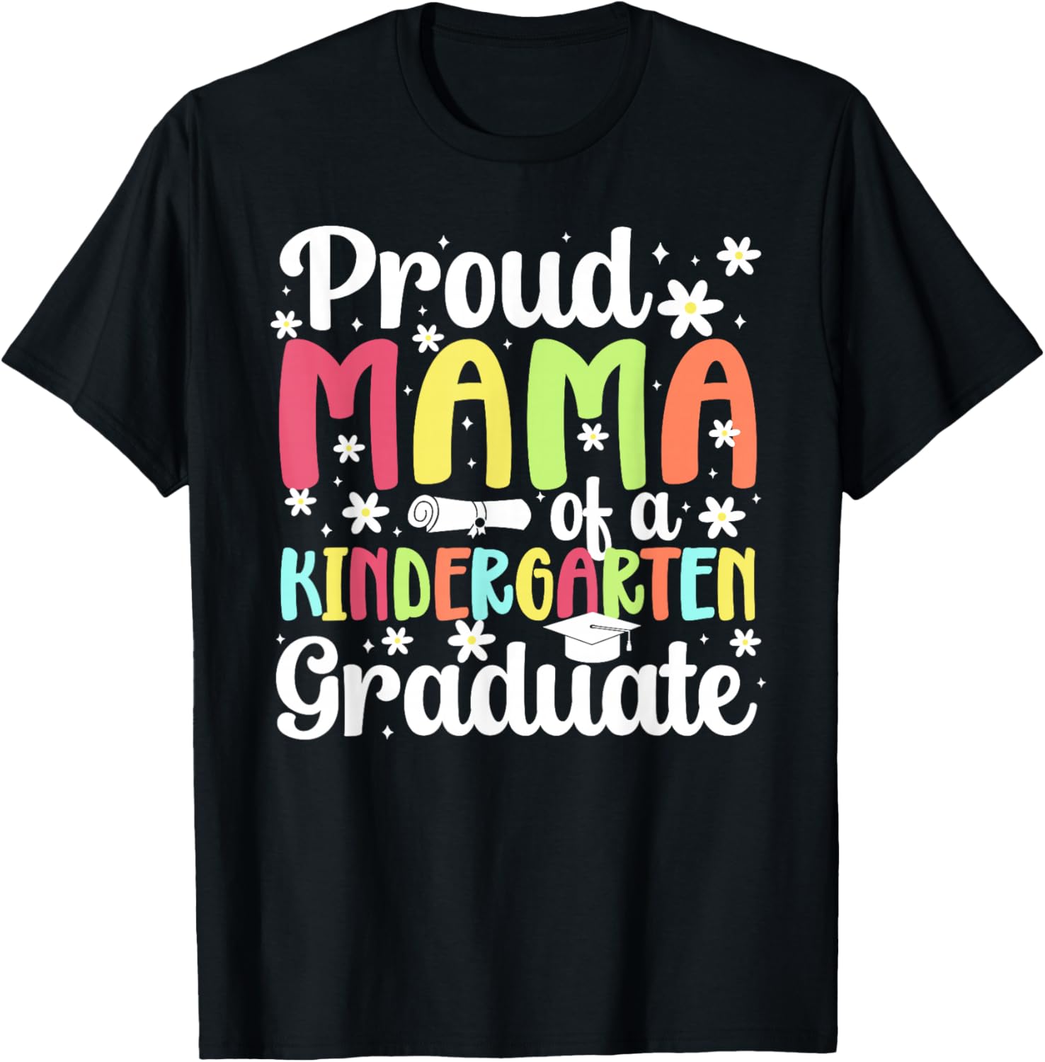 Proud Mama of A Kindergarten Graduate Mom T-Shirt - T-Shirt | Black