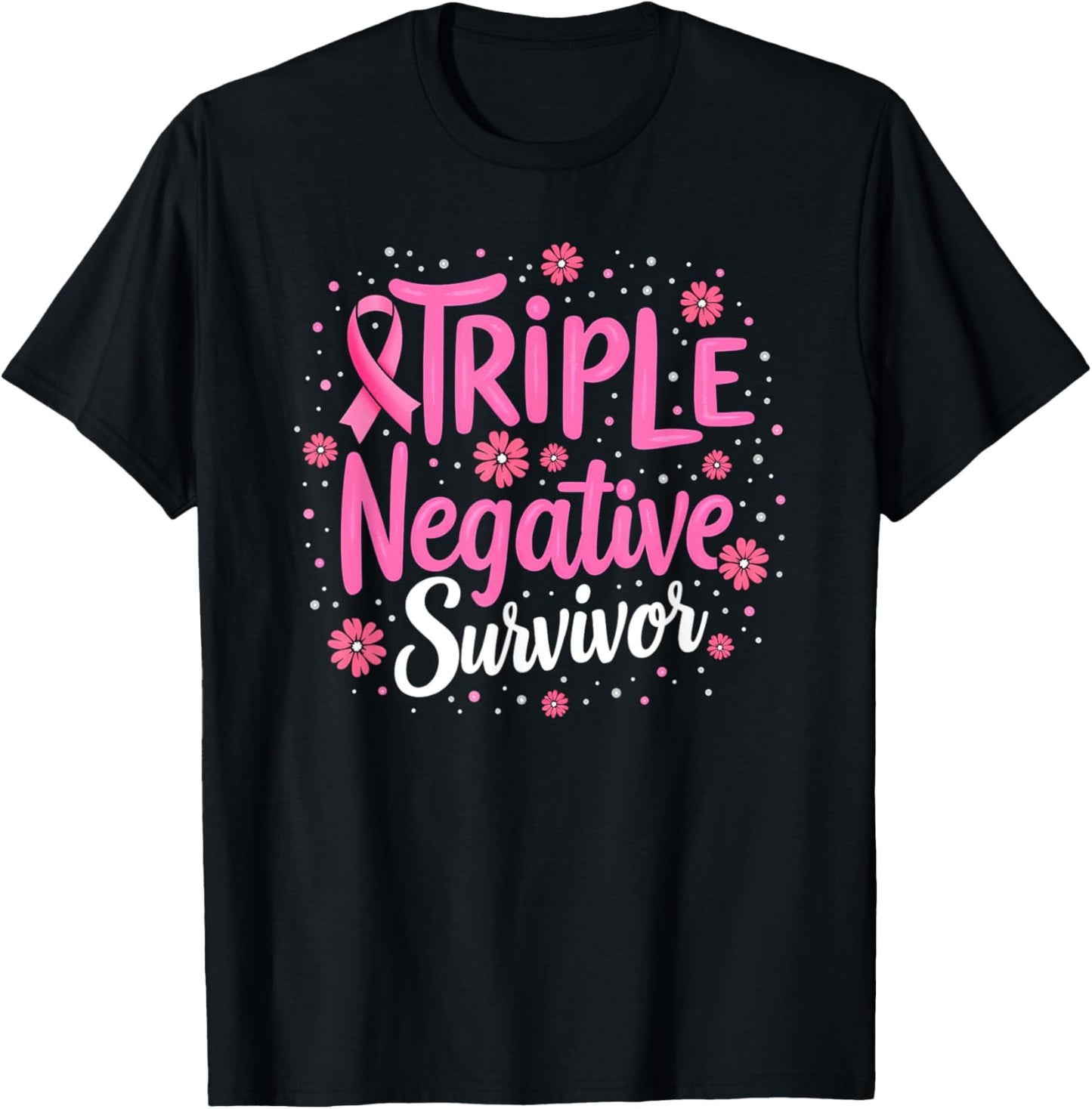 Pink Ribbon Triple Negative Warrior Breast Cancer Survivor T-Shirt - T-Shirt | Black
