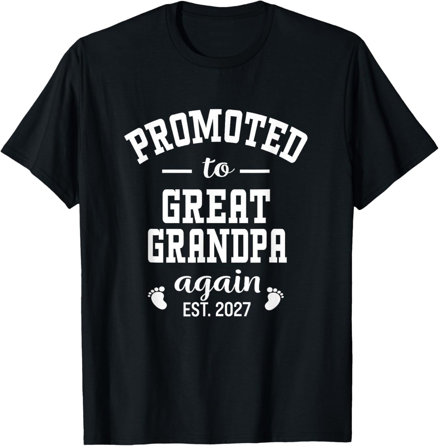 Promoted to Great Grandpa Again 2027 Grandfather Men T-Shirt - T-Shirt | Black
