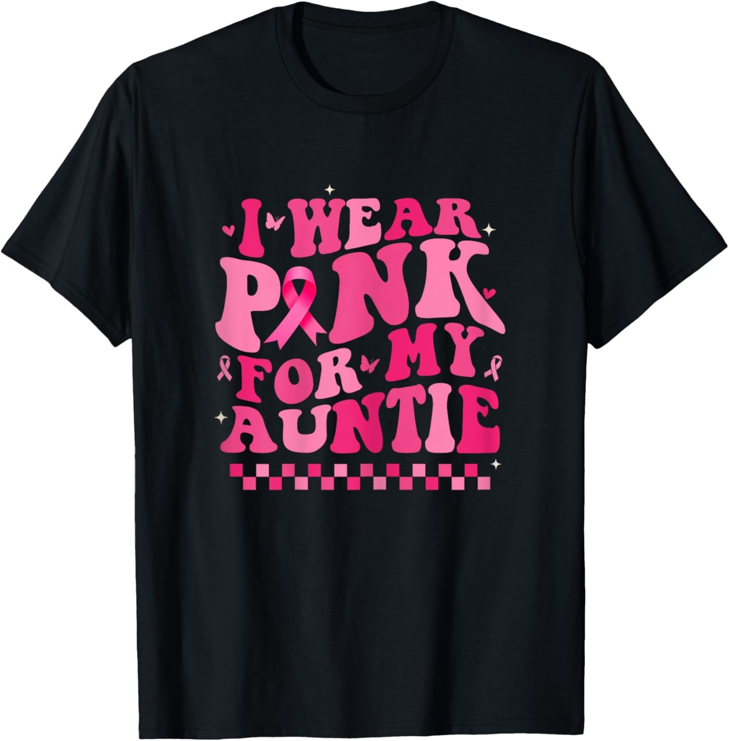 I Wear Pink For My Auntie Breast Cancer Awareness Supporter T-Shirt - T-Shirt | Black