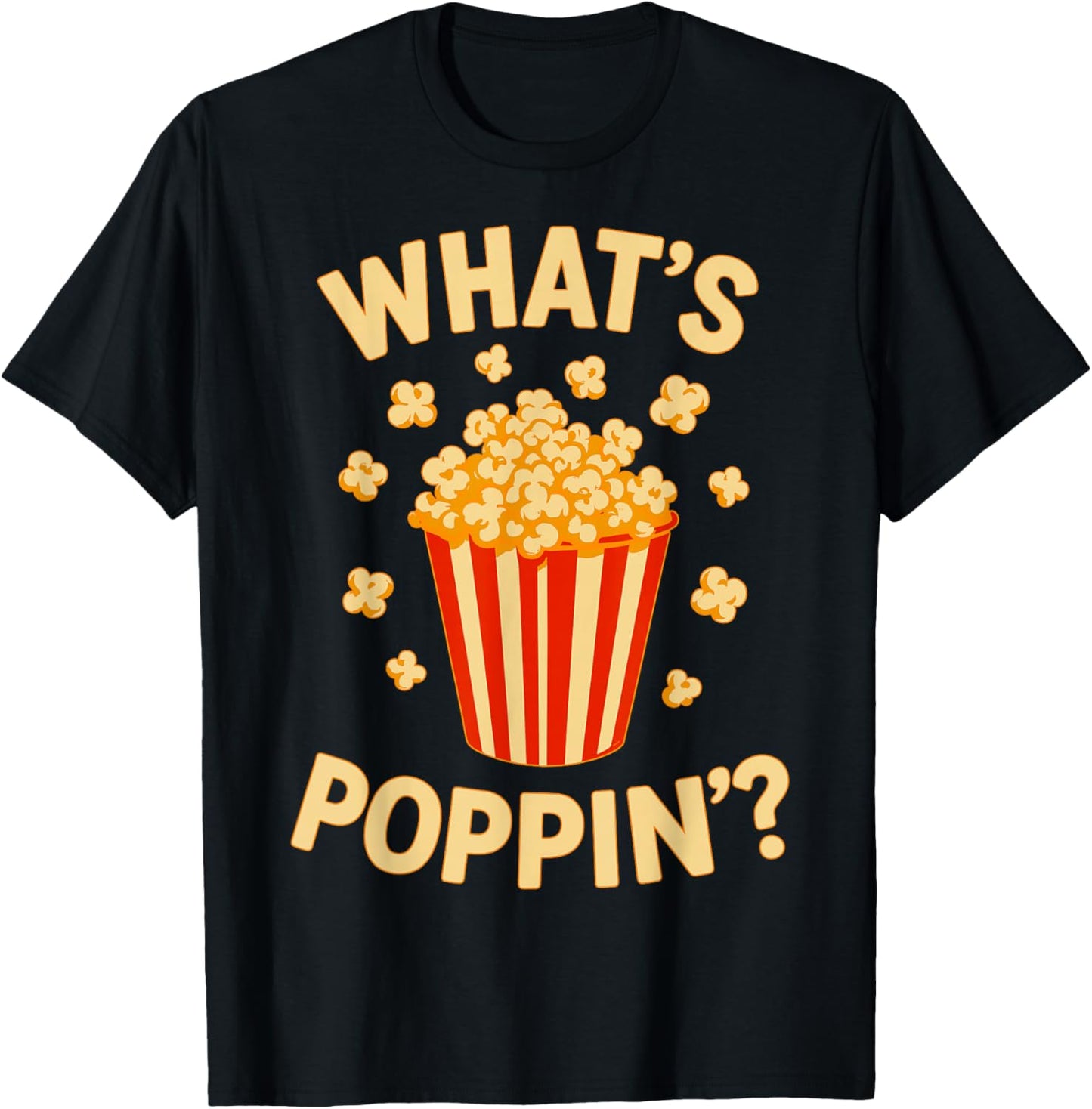 What's Poppin Popcorn Movie Night Cinema T-Shirt - T-Shirt | Black