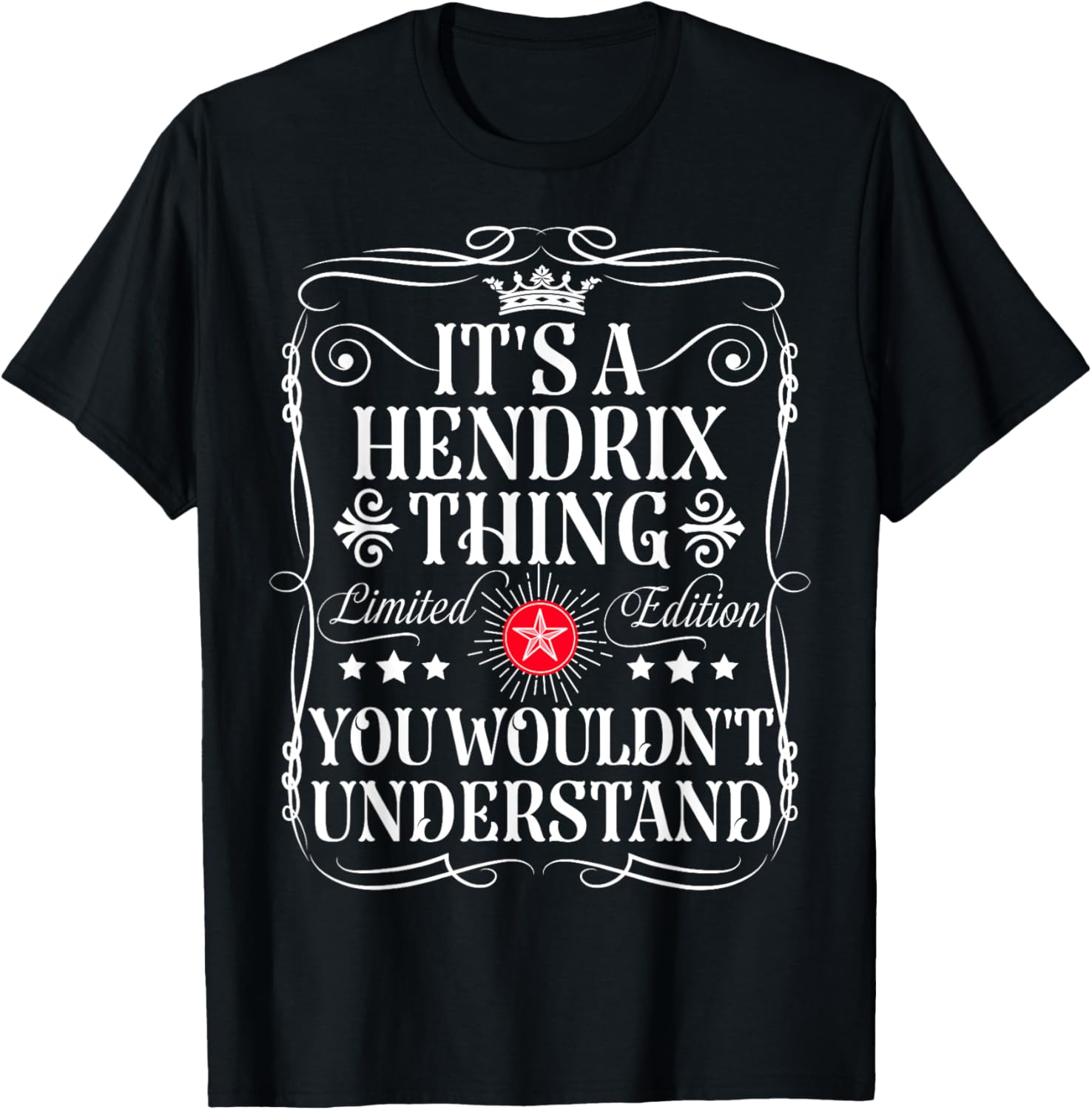Hendrix Name Its A Hendrix Thing You Wouldn't Understand T-Shirt - T-Shirt | Black
