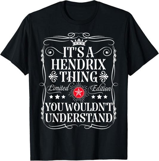 Hendrix Name Its A Hendrix Thing You Wouldn't Understand T-Shirt - T-Shirt | Black