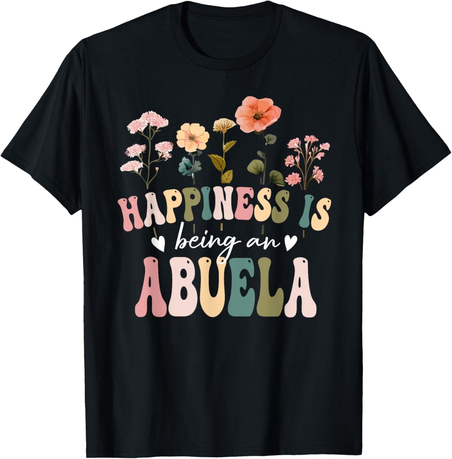 Happiness is Being a Abuela Floral Abuela Mother's Day T-Shirt - T-Shirt | Black