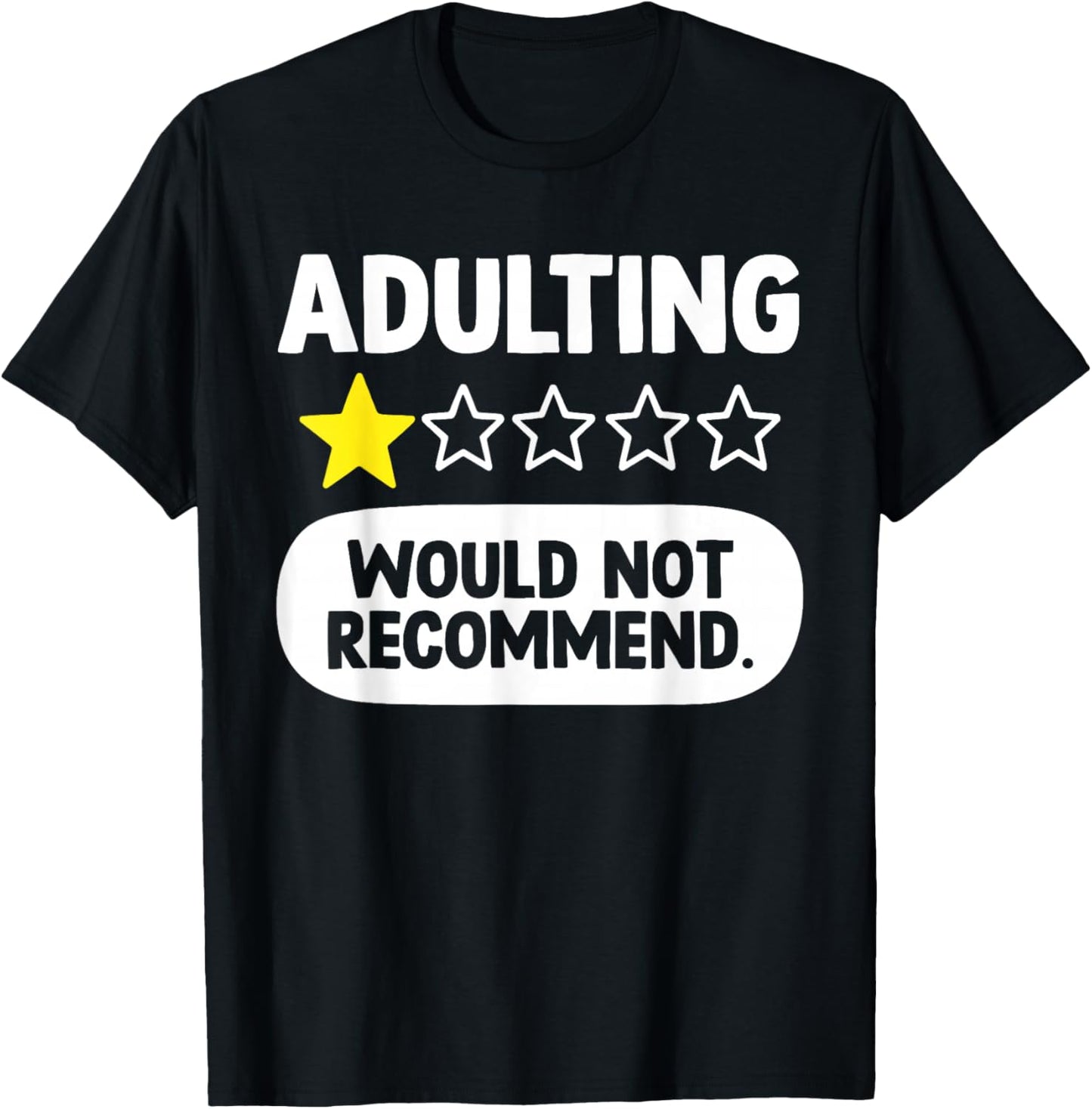 Adulting Would Not Recommend Funny Saying One Star Adult T-Shirt - T-Shirt | Black