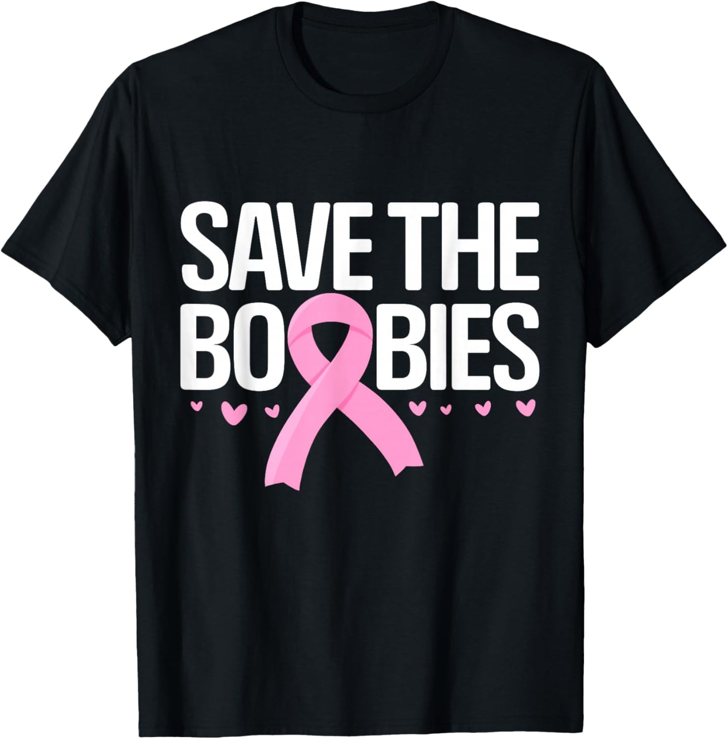 Save The Boobies Boobs Tits Breast Cancer Awareness T-Shirt - T-Shirt | Black