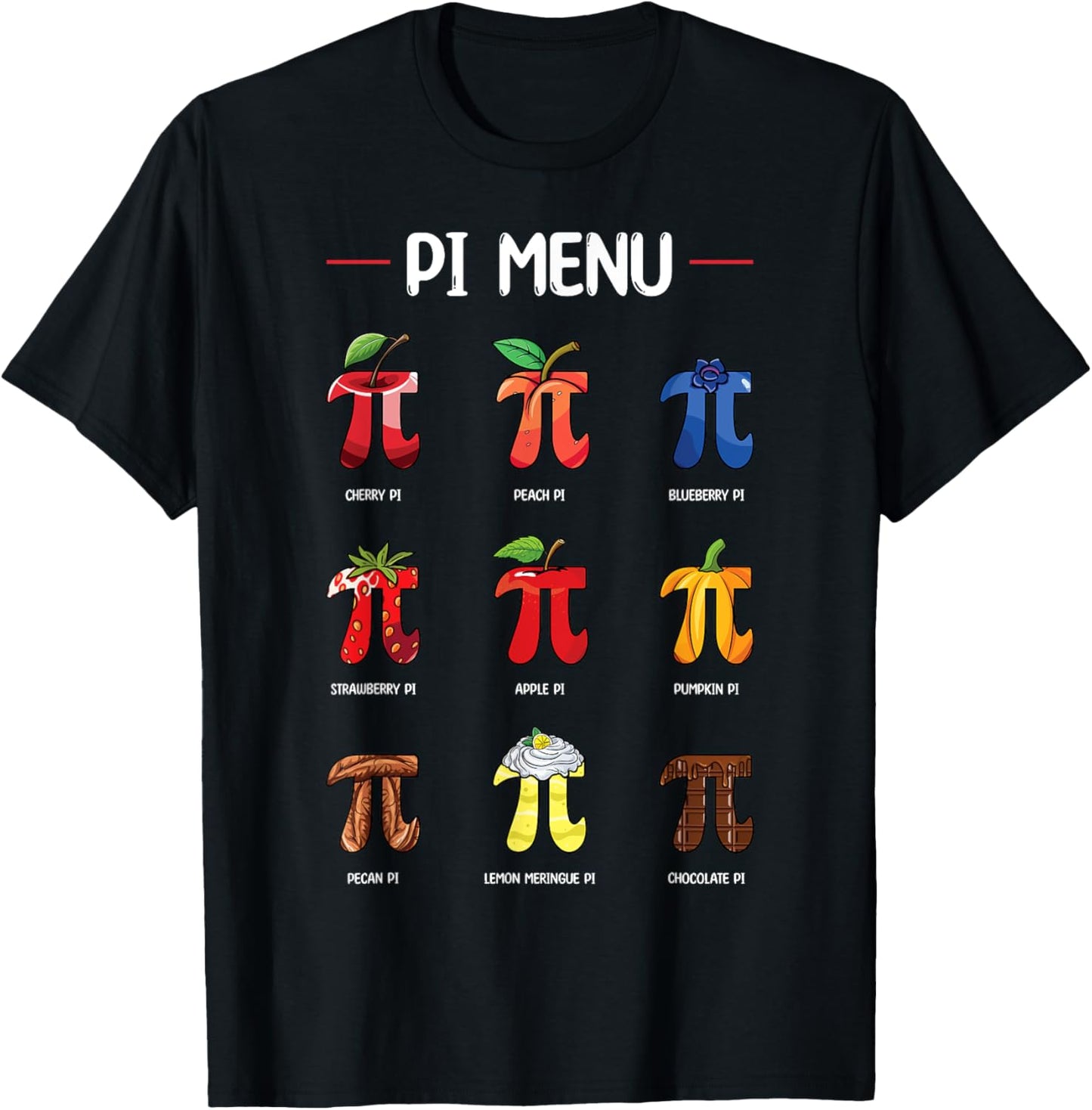 Pi Menu Types Of Pie Funny Math Day Mathematics Happy Pi Day T-Shirt - T-Shirt | Black