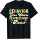 Behavior Goes Where Reinforcement Flows T-Shirt - T-Shirt | Black