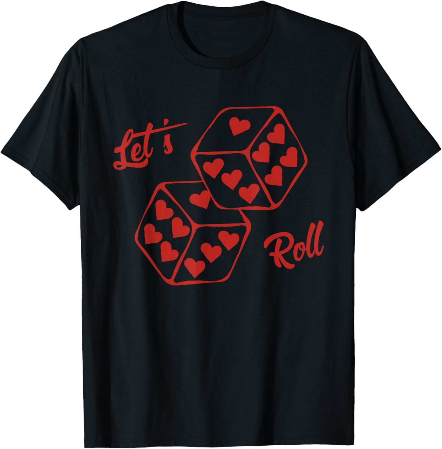 Let's Roll Dice with Heart Pattern T-Shirt - T-Shirt | Black