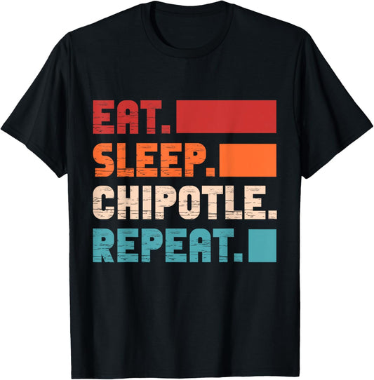 Eat Sleep Chipotle Repeat Spicy Mexican Food Retro T-Shirt - T-Shirt | Black