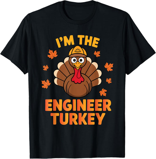Thanksgiving I'm The Engineer Turkey Matching Group Family T-Shirt - T-Shirt | Black