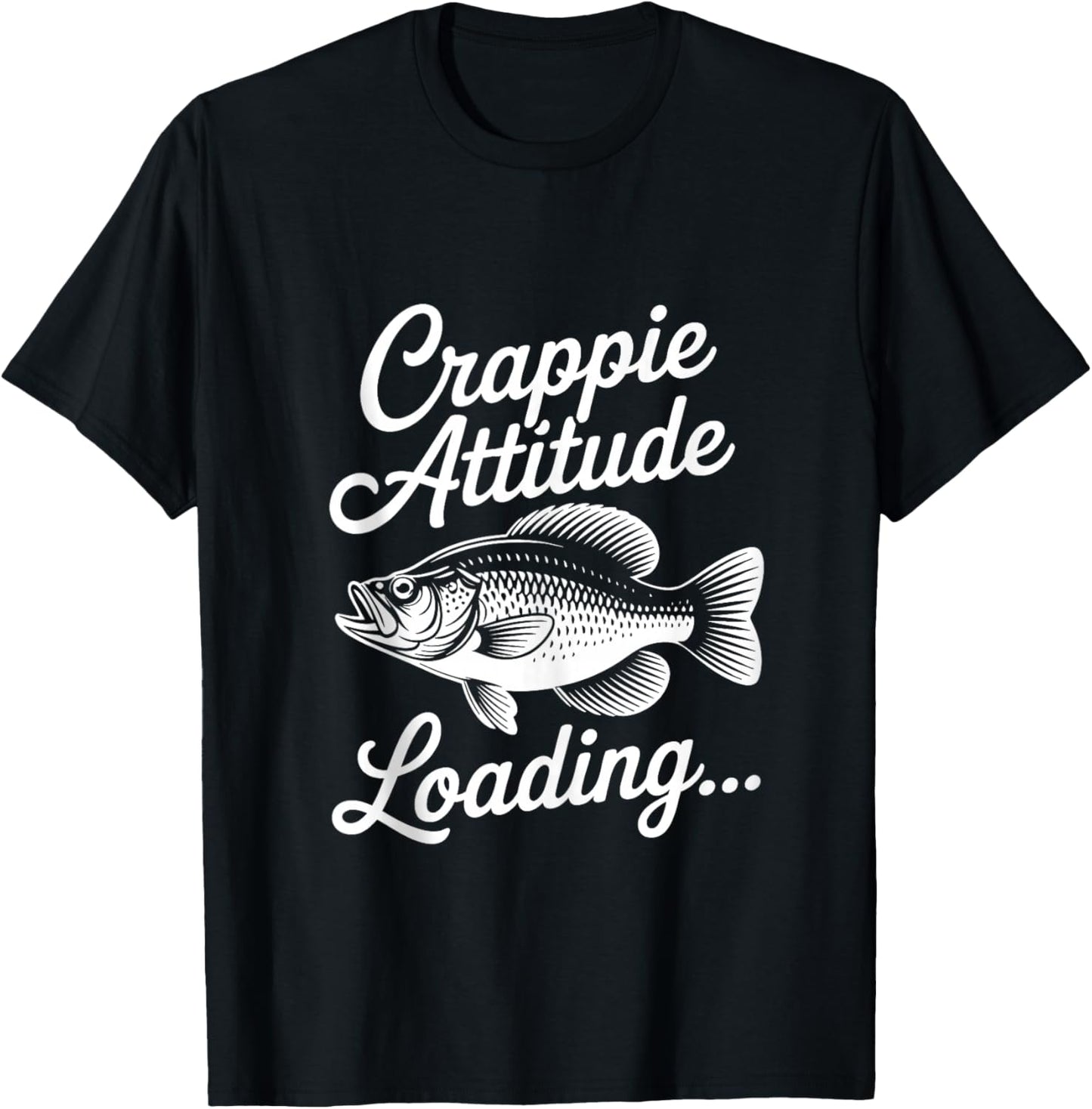 Crappie Fishermen Crappie Attitude Big Slab Fish T-Shirt - T-Shirt | Black