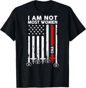 I Am Not Most Women CNA Patriotic Design T-Shirt - T-Shirt | Black