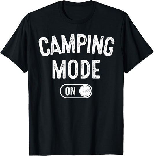Camping Mode On Funny Camper Gift Nature Lover Scout T-Shirt - T-Shirt | Black