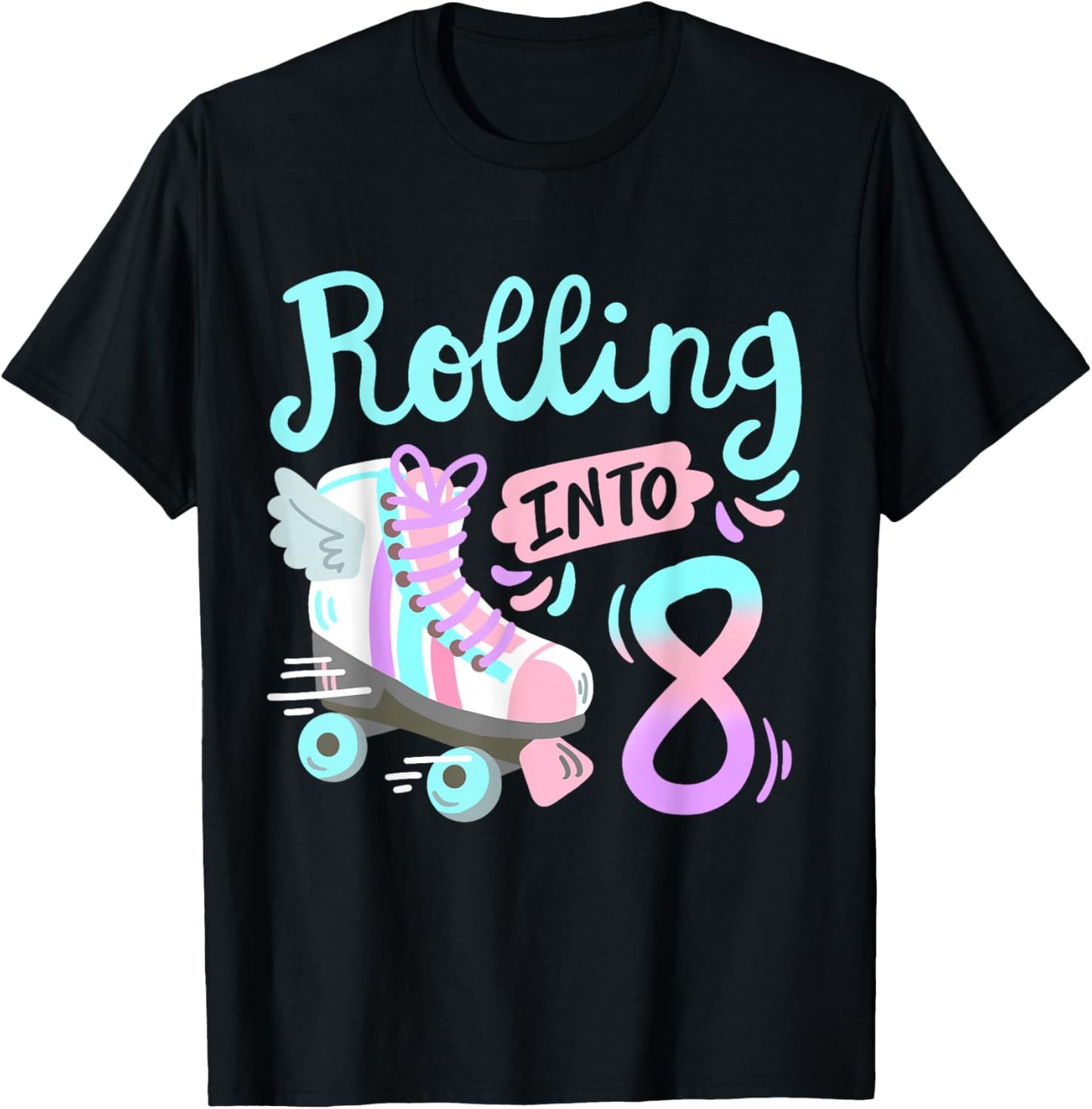 Rolling Into 8 Roller Skates Skater Girl 8th Birthday Party T-Shirt - T-Shirt | Black