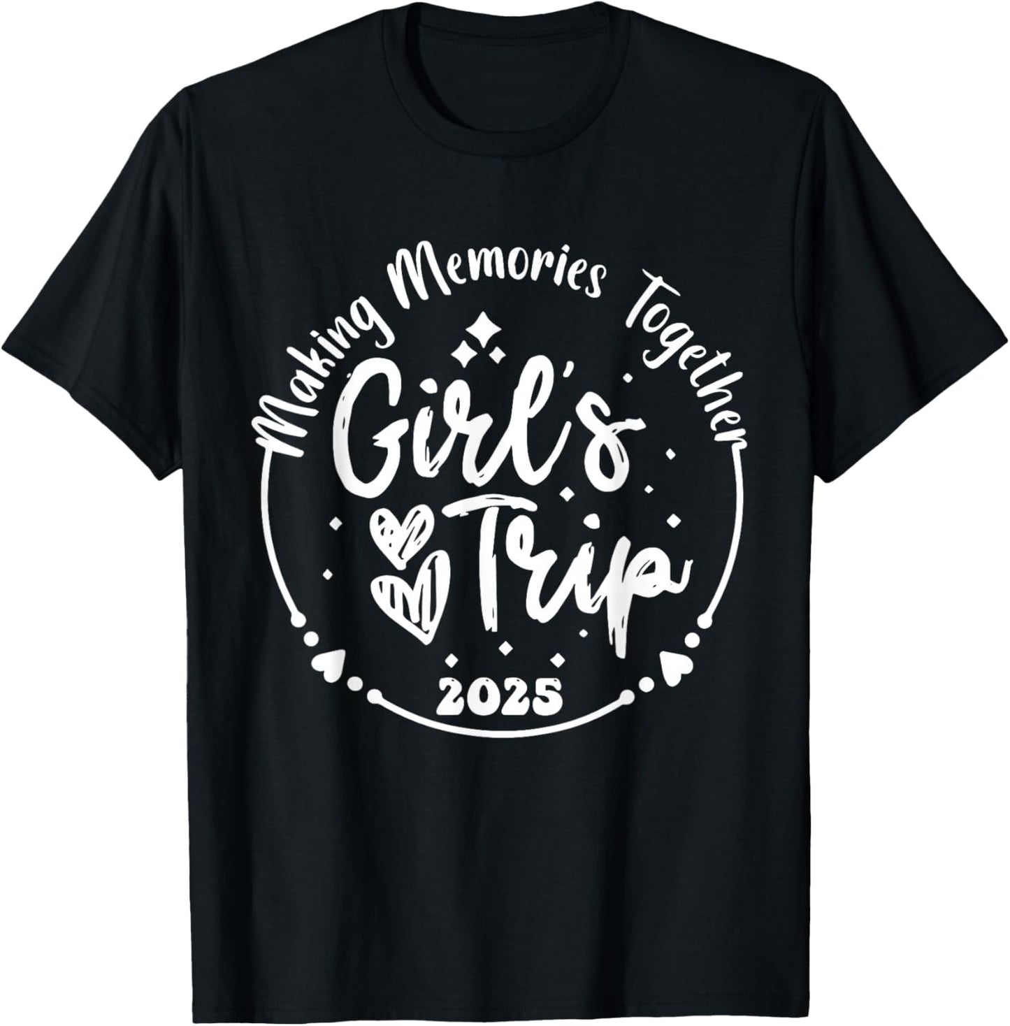 Girls Trip 2025 Cute Girls Weekend 2025 Summer Vacation T-Shirt - T-Shirt | Black