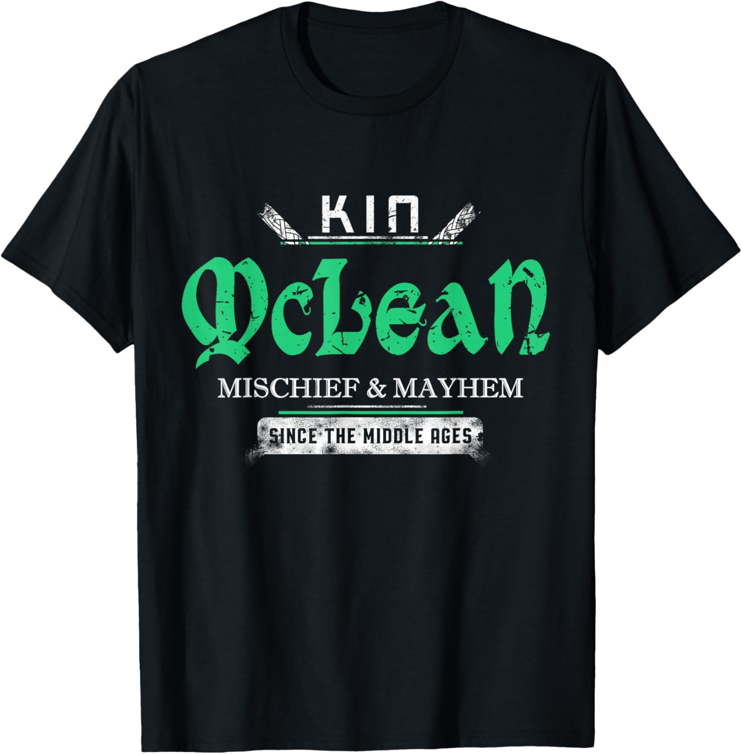 Kin McLean Mischief and Mayhem Since The Middle Ages T-Shirt - T-Shirt | Black
