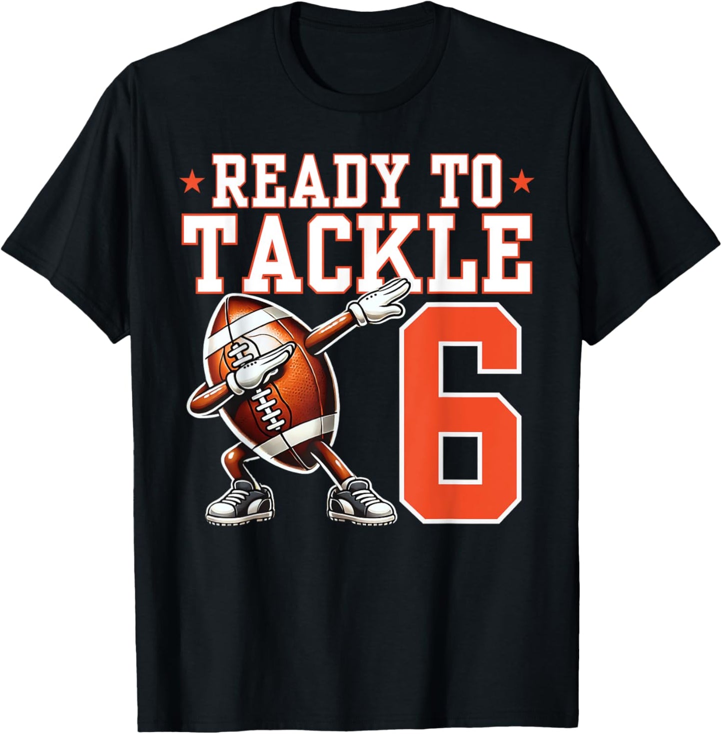 Ready to Tackle 6 Years Old 6th Birthday Football Party T-Shirt - T-Shirt | Black
