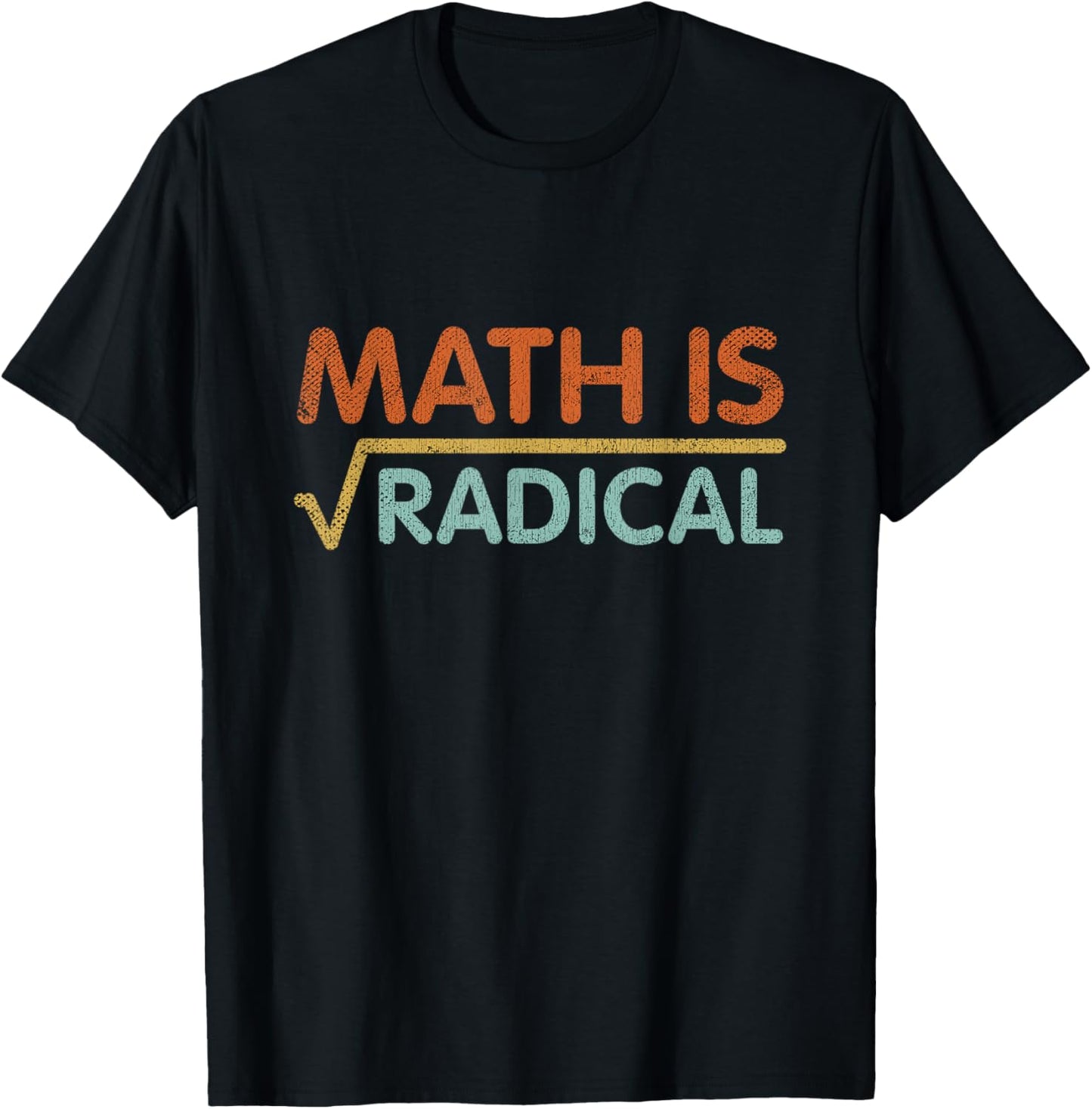 Math is Radical Educational Humor Retro Funny Math Teacher T-Shirt - T-Shirt | Black