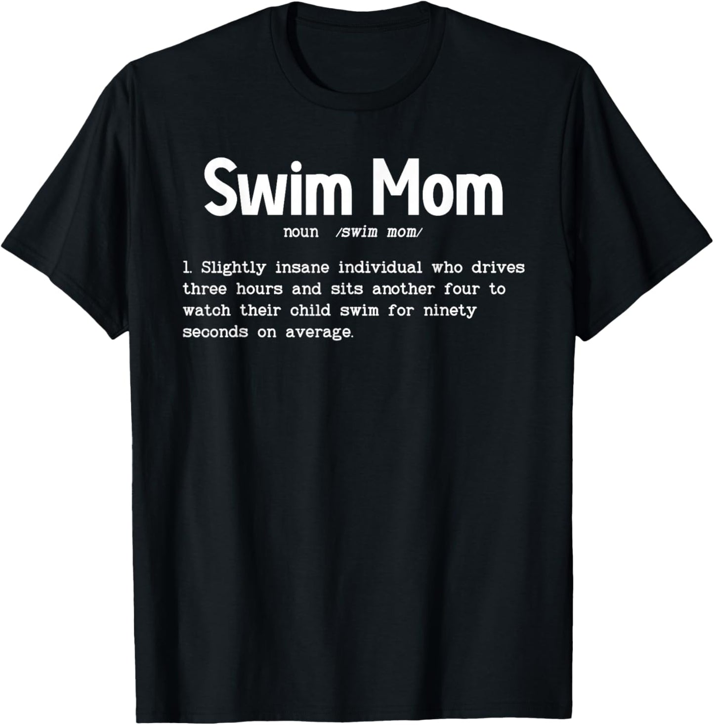 Swim Mom Definition Mom of A Swimmer Mom Swim Mama T-Shirt - T-Shirt | Black
