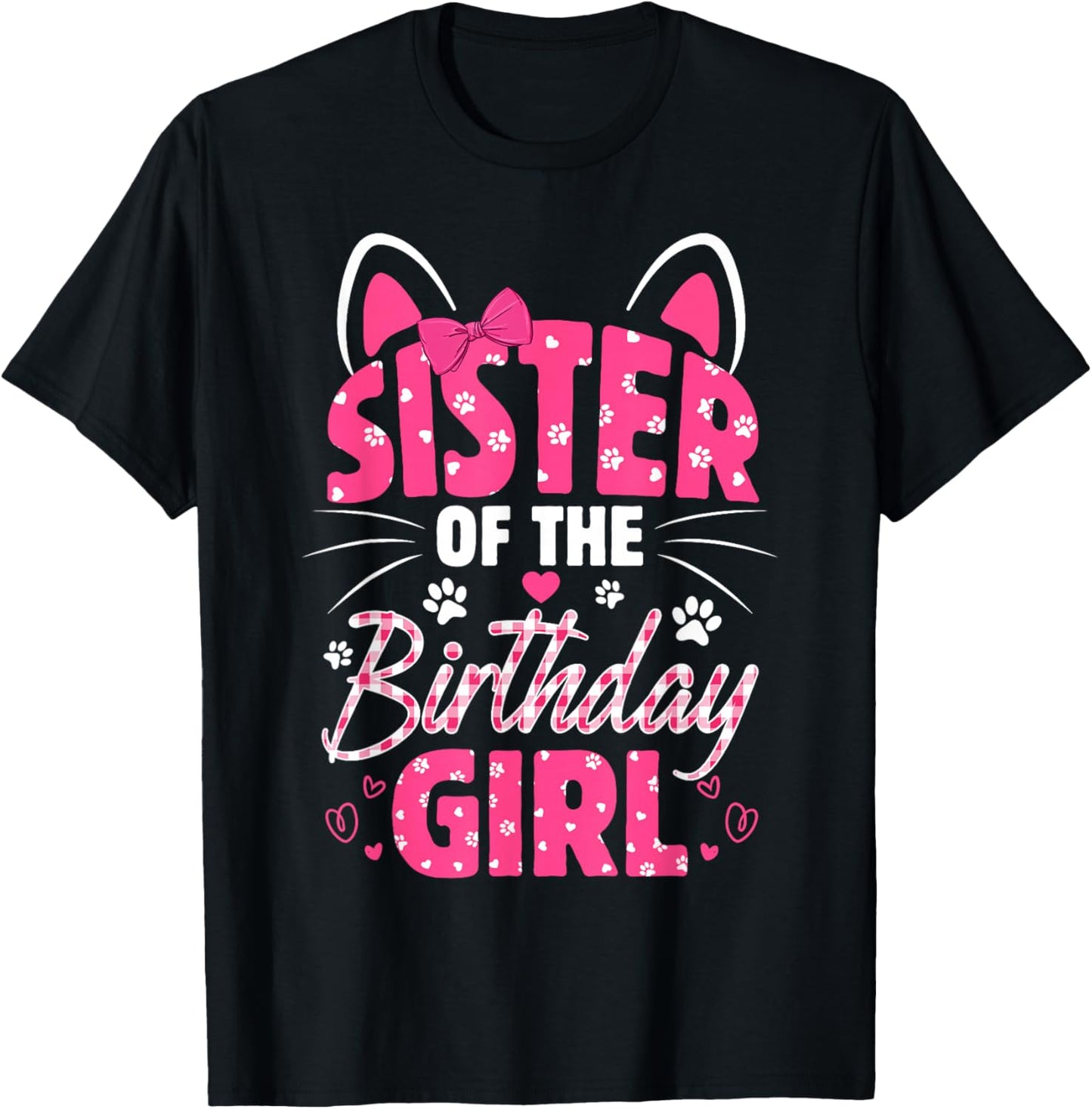 Sister Of The Birthday Girl Cat Kitty Family Matching T-Shirt - T-Shirt | Black