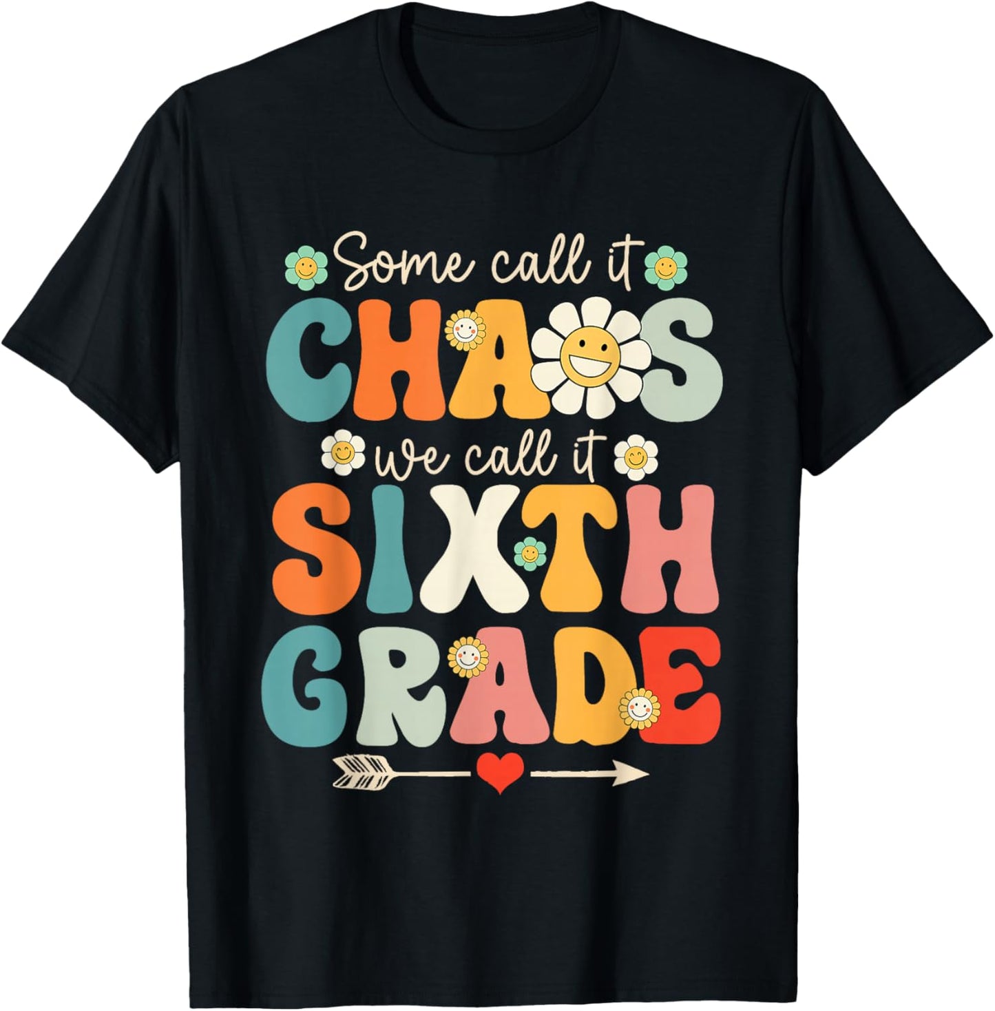 Sixth Grade Chaos Shirt Funny Groovy 6th Grade Teacher T-Shirt - T-Shirt | Black