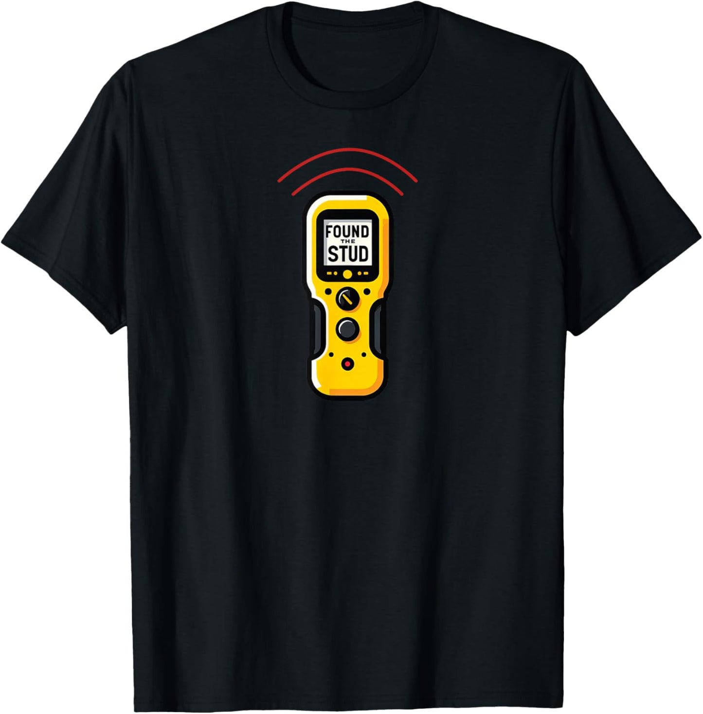 Found The Stud Dad Joke Handy Tools Funny Stud Finder T-Shirt - T-Shirt | Black