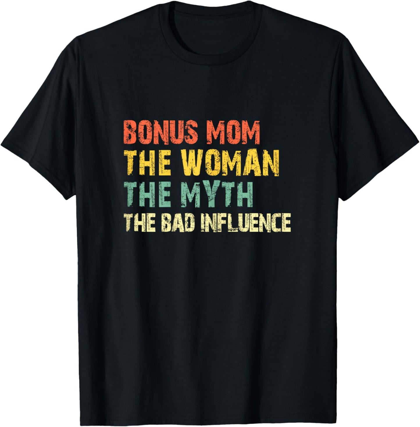 Bonus Mom The Woman The Myth The Bad Influence Funny Vintage T-Shirt - T-Shirt | Black