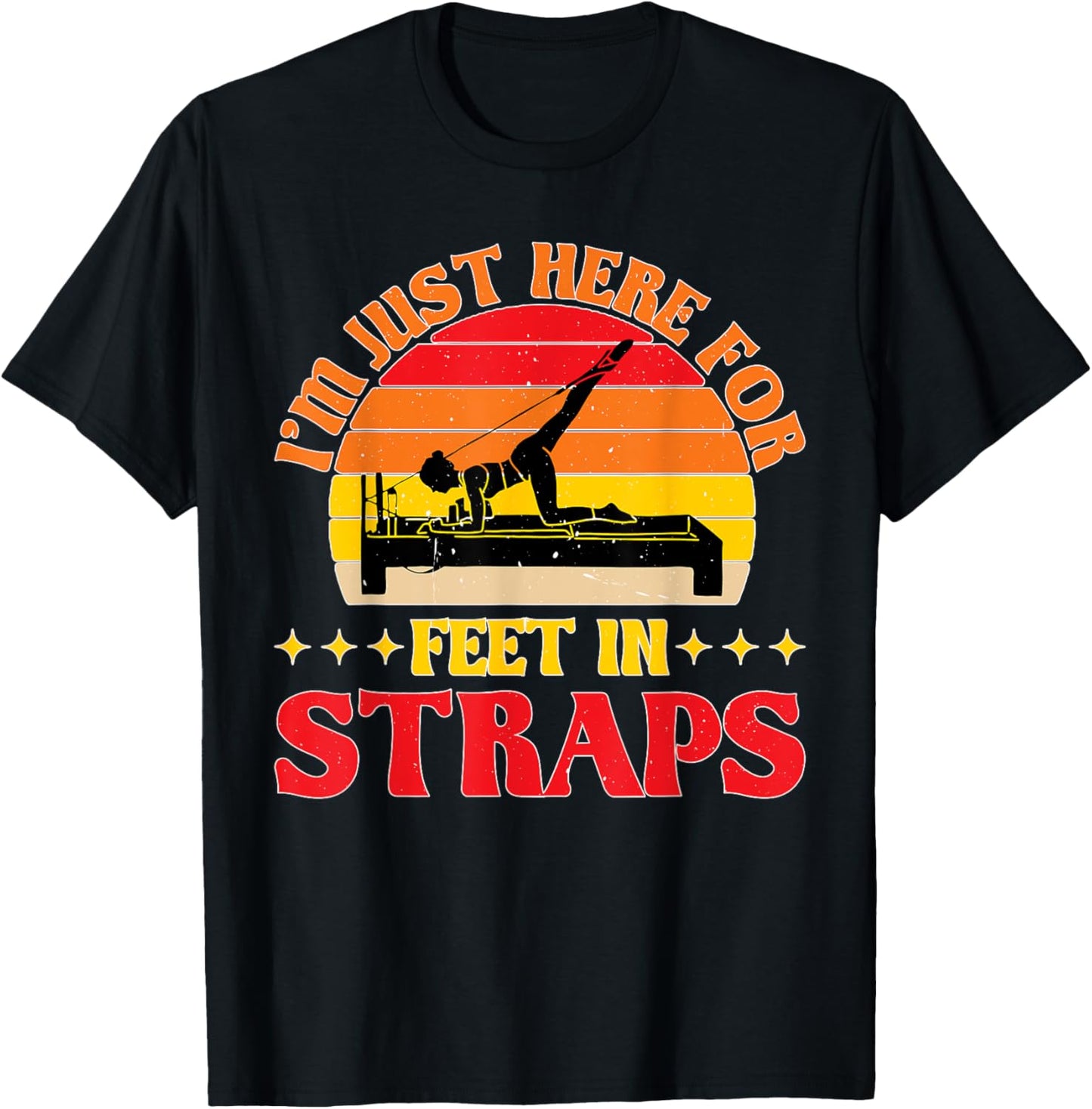 I'm Just Here For Feet In Straps T-Shirt - T-Shirt | Black