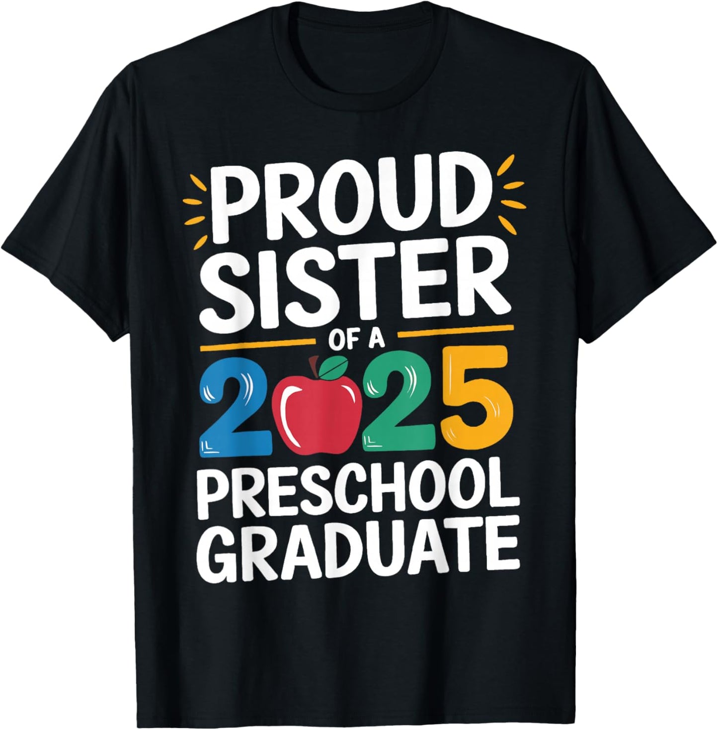 Proud Sister Of A 2025 Preschool Graduate Graduation Kids T-Shirt - T-Shirt | Black