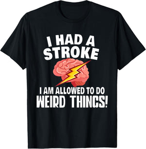 I Had A Stroke I Am Allowed To Do Weird Things Flash Brain T-Shirt - T-Shirt | Black