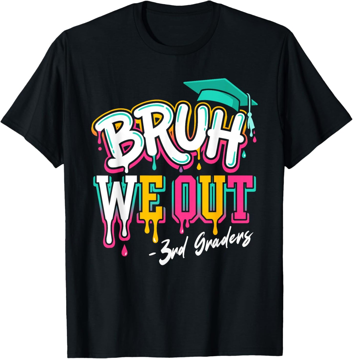 3rd Grade Bruh We Out Graduation Drip Lettering Kids T-Shirt - T-Shirt | Black