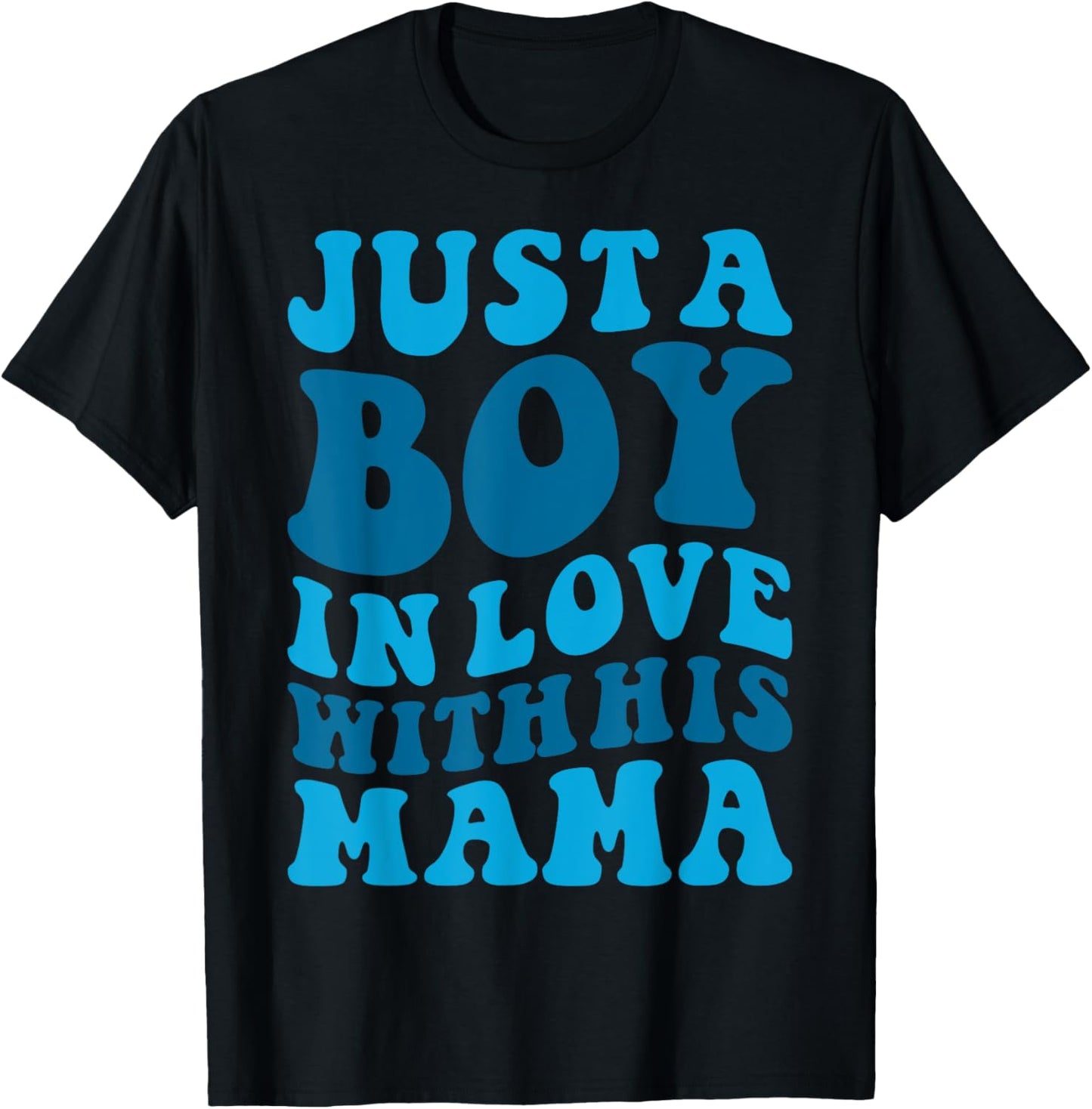 Funny Just A Boy Who Loves His Mama Mom and Son Mothers Day T-Shirt - T-Shirt | Black