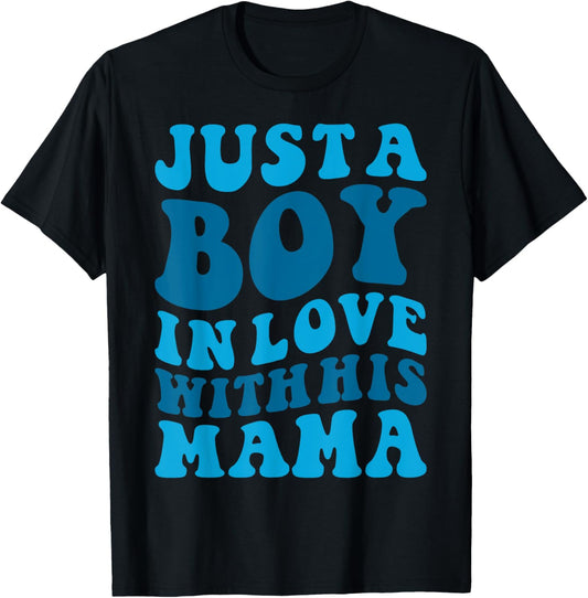 Funny Just A Boy Who Loves His Mama Mom and Son Mothers Day T-Shirt - T-Shirt | Black