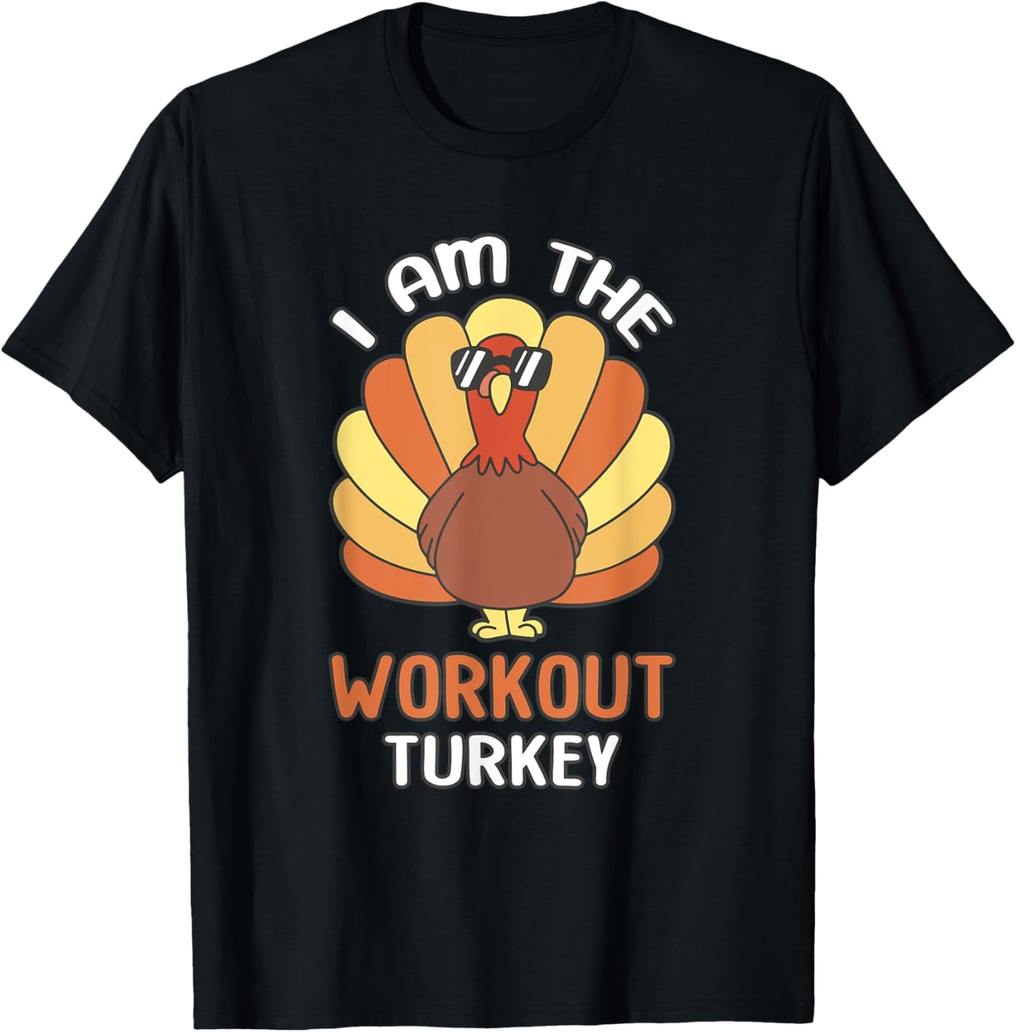 Thanksgiving Outfits Matching Sets Co. Thanksgiving I Am The Workout Turkey T-Shirt - T-Shirt | Black
