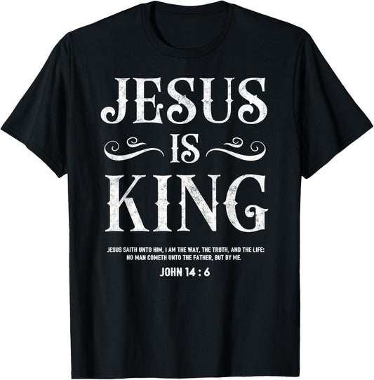 John 14:6 Jesus is a King Christian Bible Lover T-Shirt - T-Shirt | Black