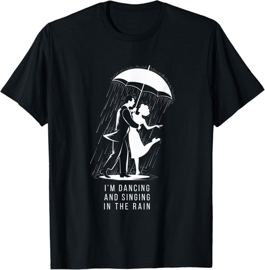 Singing & Dancing in the Rain Musical Theatre Broadway T-Shirt - T-Shirt | Black
