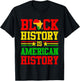 Black History Is American History African American Patriotic T-Shirt - T-Shirt | Black
