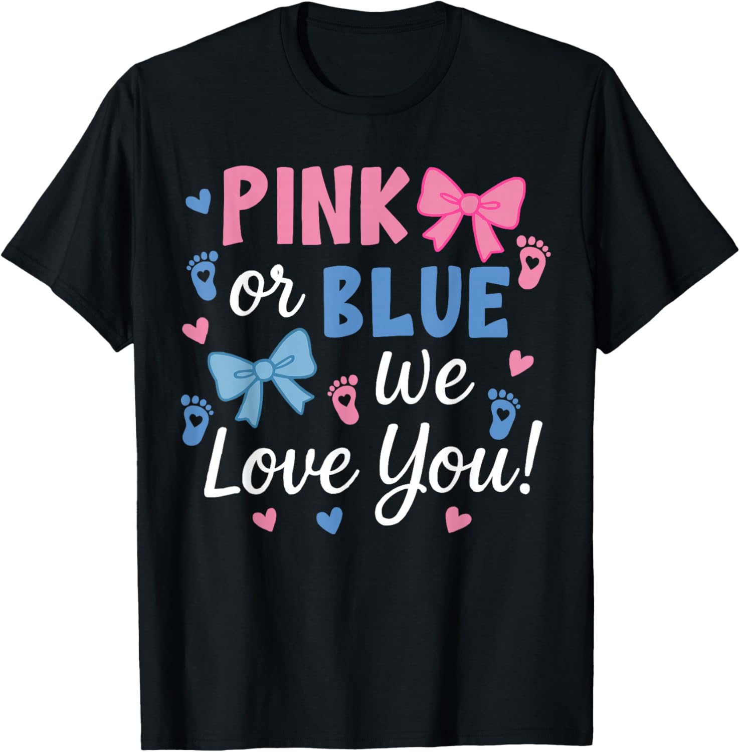 Matching Pink or Blue We Love You Baby Shower T-Shirt - T-Shirt | Black